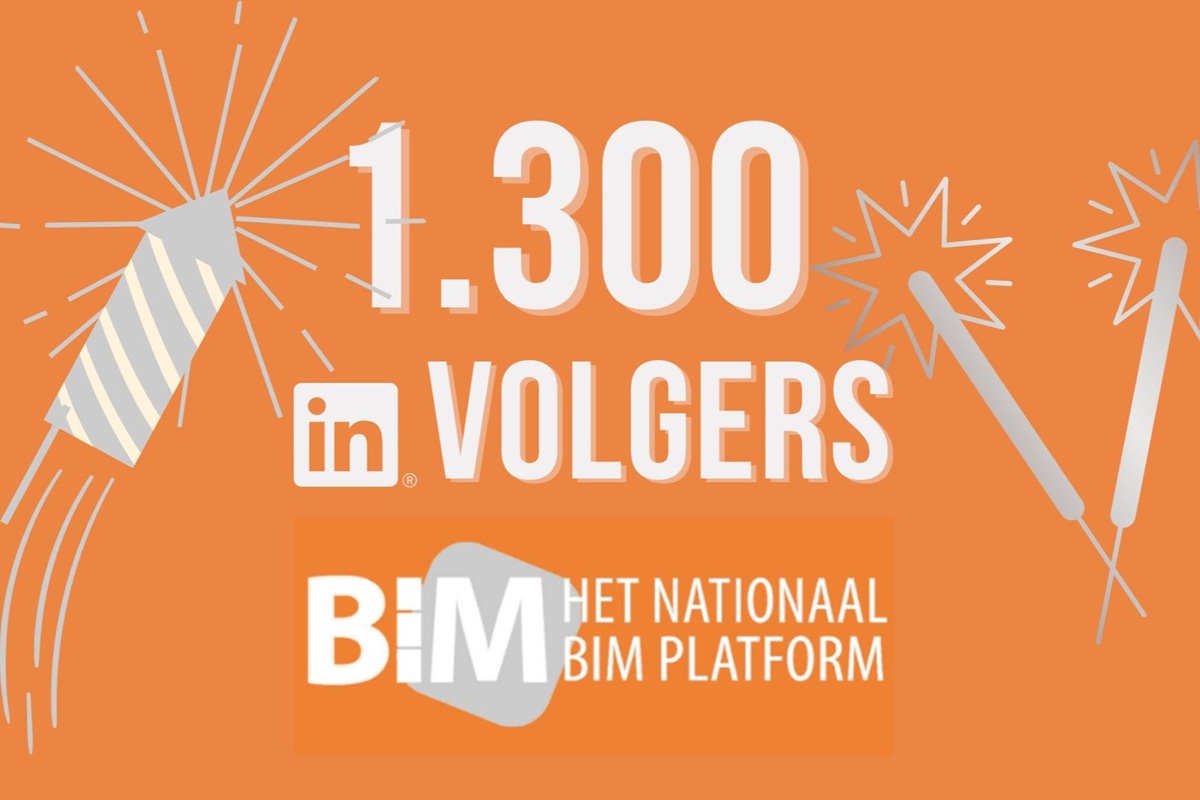 Mijlpaal: Het Nationaal BIM Platform heeft 1.300 LinkedIn-volgers